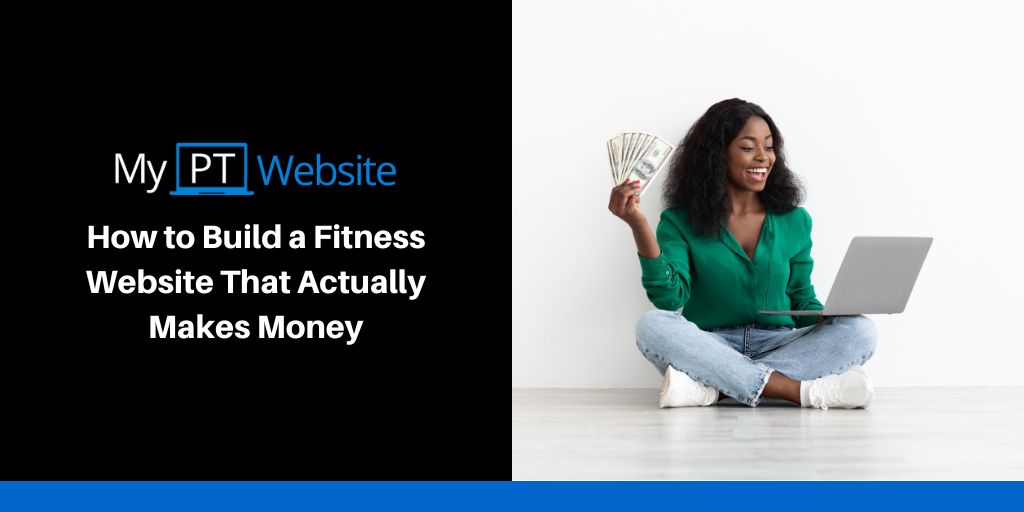 How to Build a Fitness Website That Actually Makes Money
