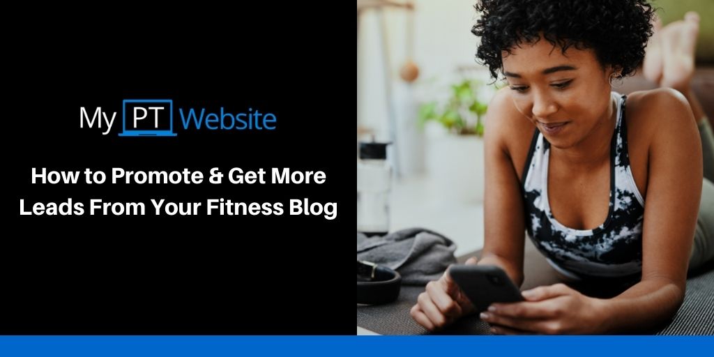How to Promote and Get More Leads from Your Fitness Blog