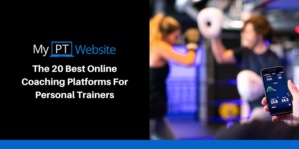 The 20 Best Online Coaching Platforms For Personal Trainers