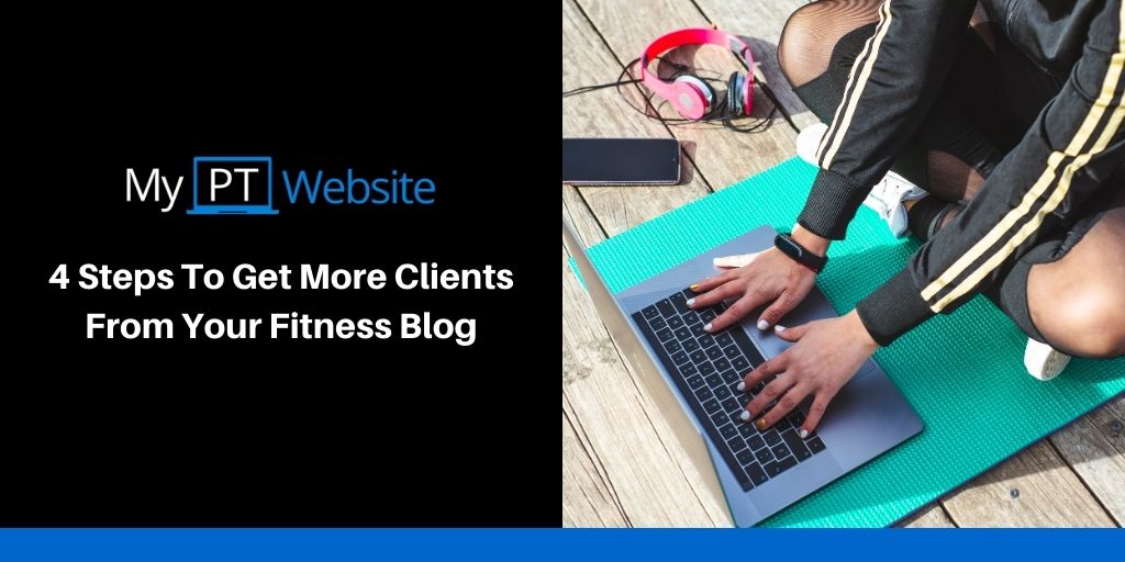 4 Steps To Master Blogging On Your Personal Trainer Website