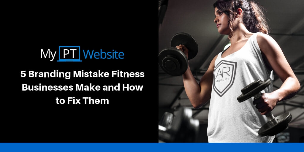 5 Branding Mistake Fitness Businesses Make and How to Fix Them