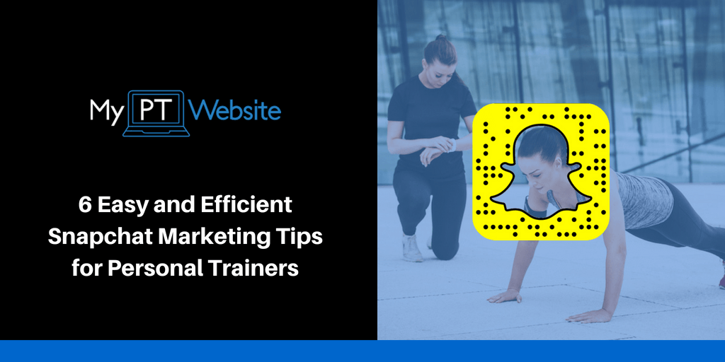 Snapchat Marketing for Personal Trainers