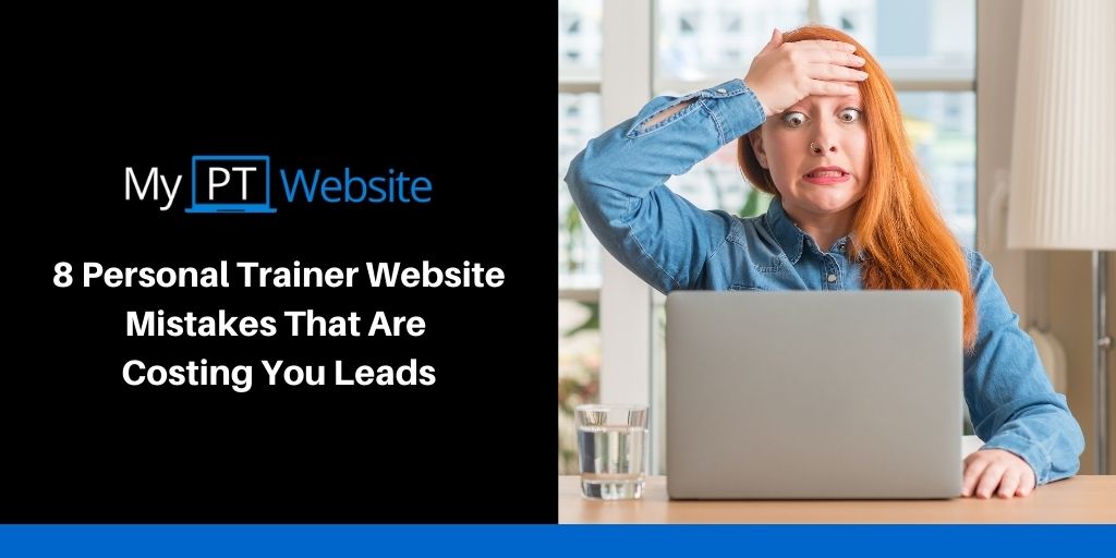 8 Personal Trainer Website Mistakes That Are Costing You Leads