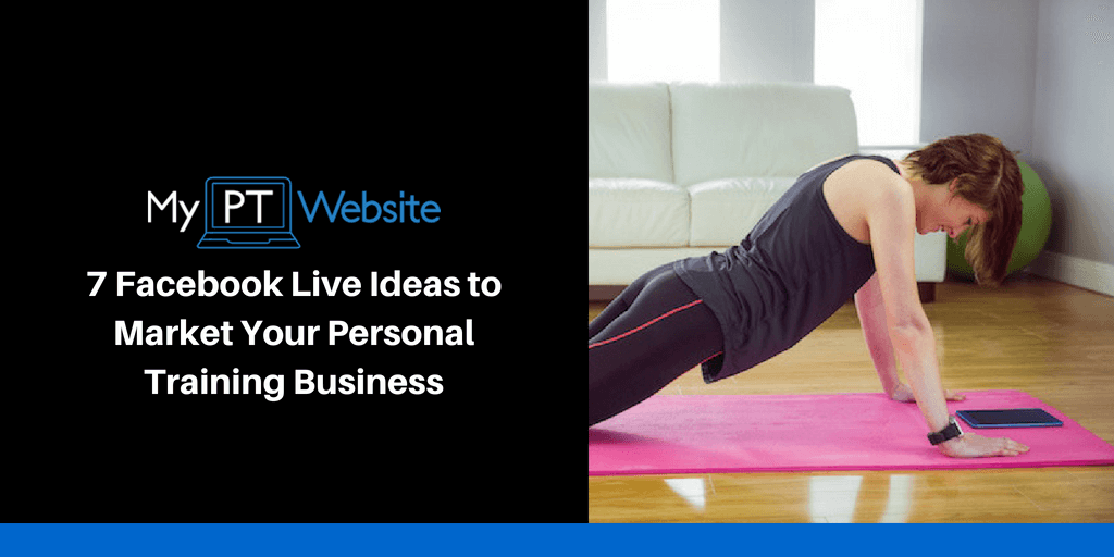 Facebook Live ideas for Personal Trainers