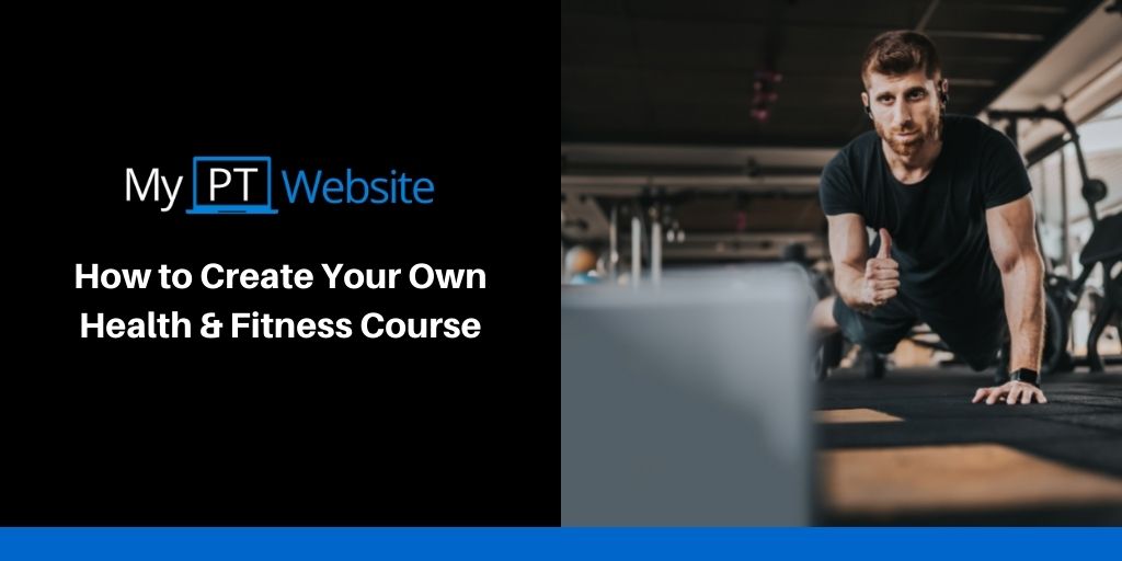 How to Create Your Own Health & Fitness Course
