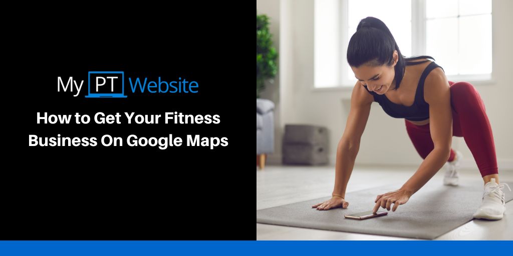 How to Get Your Fitness Business On Google Maps