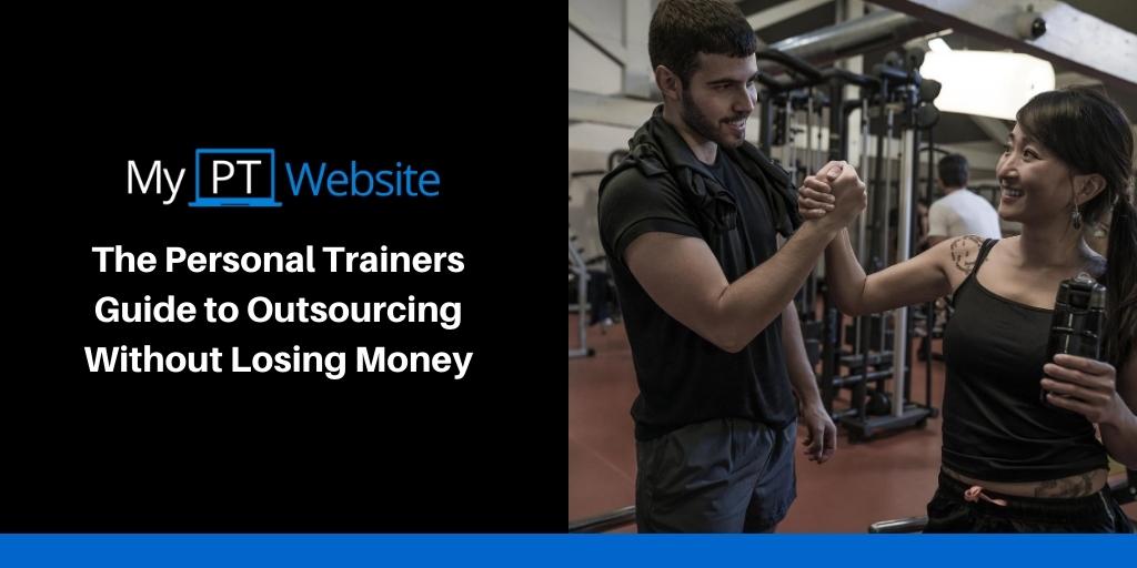 Outsourcing 101 for Personal Trainers